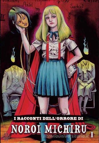 I RACCONTI DELL'ORRORE DI NOROI MICHIRU 1