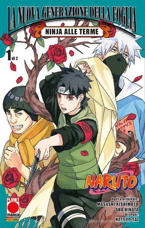 NARUTO – LA NUOVA GENERAZIONE DELLA FOGLIA – NINJA ALLE TERME 1 (DI 2)