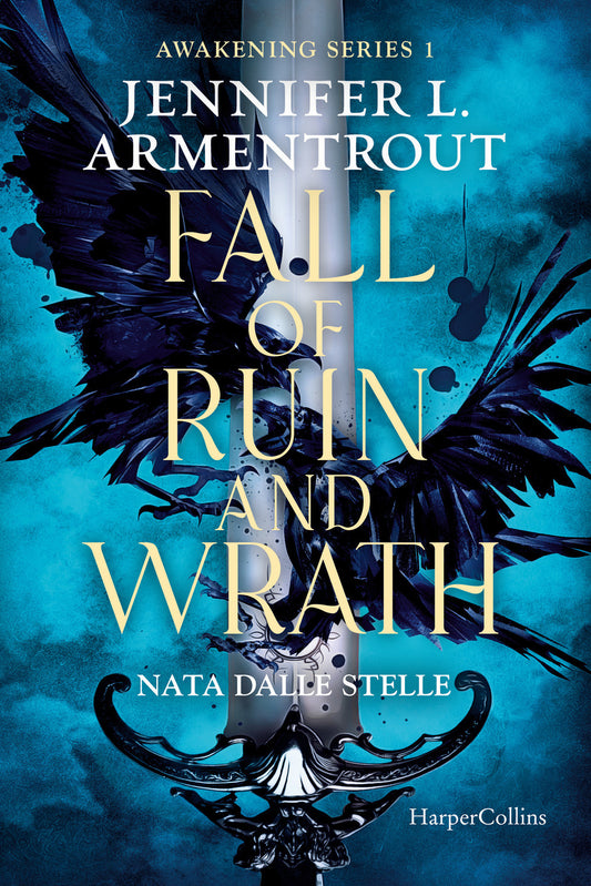 Fall of Ruin and Wrath - Nata dalle Stelle - Awakening Series - vol. 1
