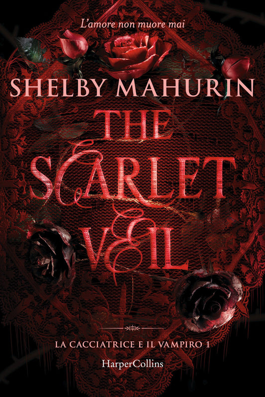 The Scarlet Veil - La Cacciatrice e il Vampiro - vol. 1