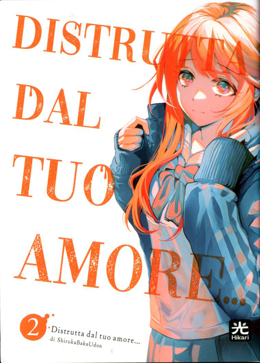 Distrutta dal tuo amore 2