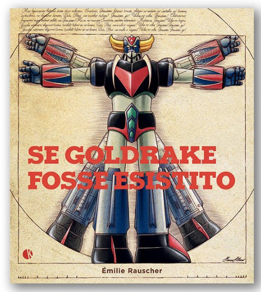 SE GOLDRAKE FOSSE ESISTITO