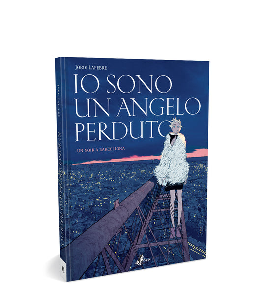 IO SONO UN ANGELO PERDUTO - UN NOIR A BARCELLONA