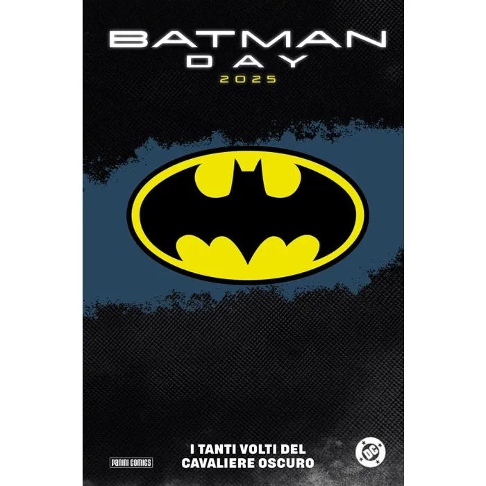 BATMAN DAY 2025 - I TANTI VOLTI DEL CAVALIERE OSCURO