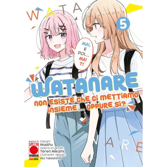 Watanare – Non Esiste che ci Mettiamo Insieme… Oppure Sì? 5