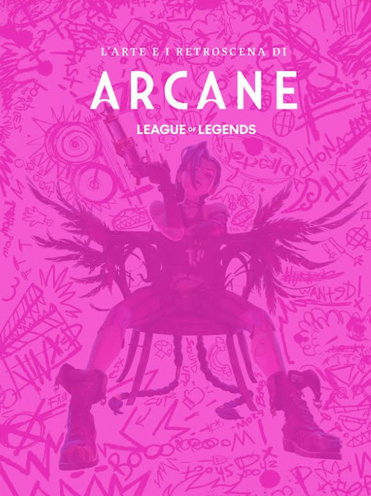 THE ART OF ARCANE DELUXE (L'ARTE E I RETROSCENA DI ARCANE) - SECONDA RISTAMPA