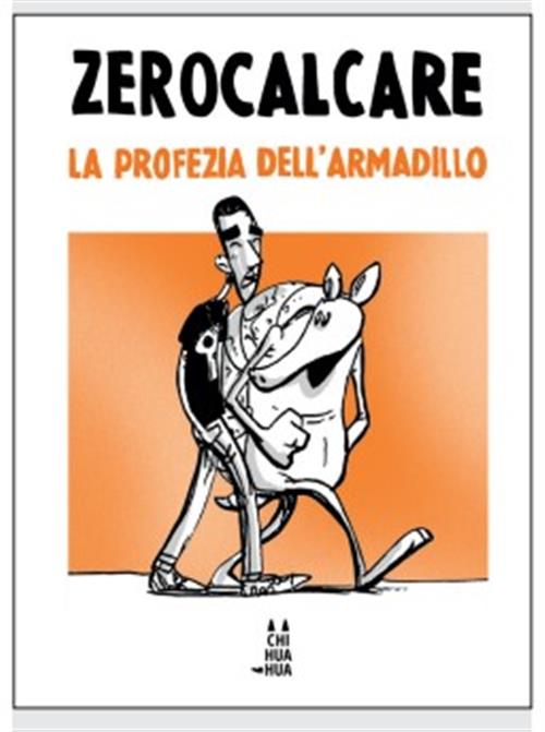 LA PROFEZIA DELL'ARMADILLO - EDIZIONE TASCABILE - ZEROCALCARE