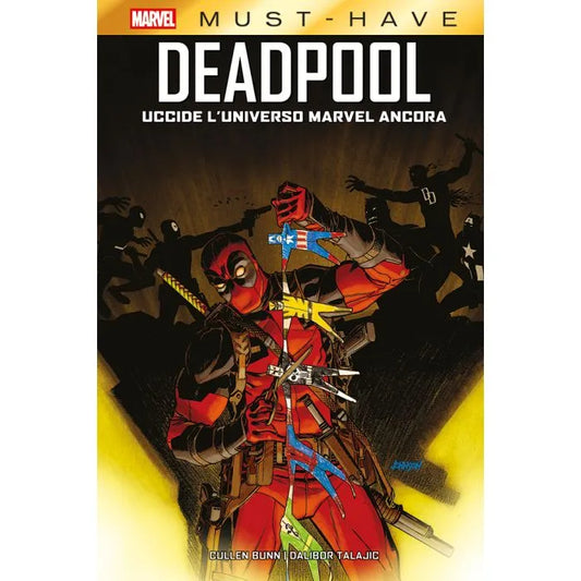 DEADPOOL UCCIDE L'UNIVERSO MARVEL ANCORA
