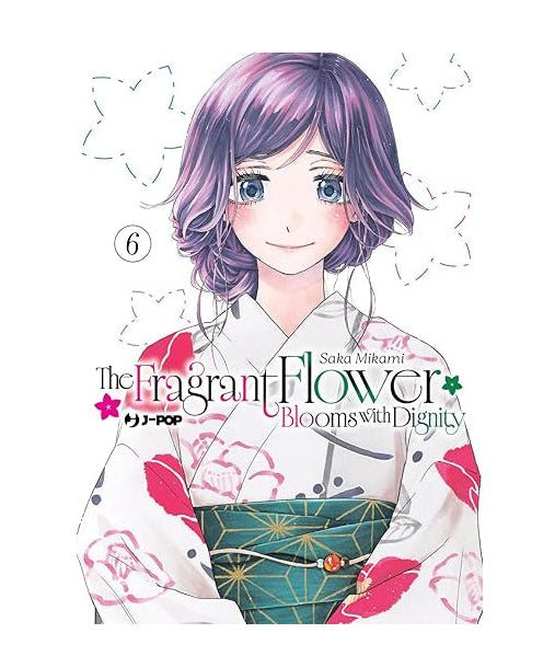 THE FRAGRANT FLOWER BLOOMS WITH DIGNITY 6