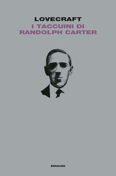 I TACCUINI DI RANDOLPH CARTER - LOVECRAFT HOWARD P.