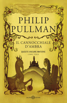 CANNOCCHIALE D'AMBRA. QUESTE OSCURE MATERIE. NUOVA EDIZ. (IL). VOL. 3
