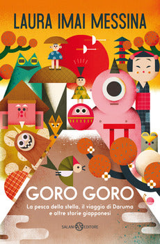 GORO GORO. LA PESCA DELLA STELLA, IL VIAGGIO DI DARUMA E ALTRE STORIE GIAPPONESI