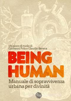 BEING HUMAN: MANUALE DI SOPRAVVIVENZA URBANA PER DIVINITA' - ITALIANO