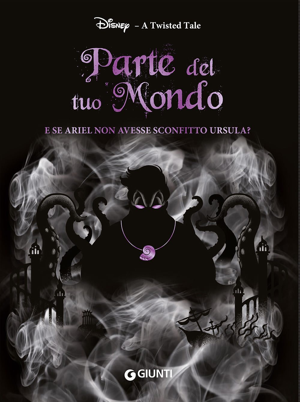 Parte del tuo mondo - E se Ariel non avesse sconfitto Ursula? - A twisted tale