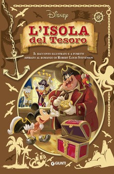 ISOLA DEL TESORO. IL RACCONTO ILLUSTRATO E A FUMETTI ISPIRATO AL ROMANZO DI ROBERT LOUIS STEVENSON (L')