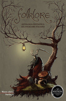FOLKLORE. ANTOLOGIA FANTASTICA SUL FOLKLORE ITALIANO