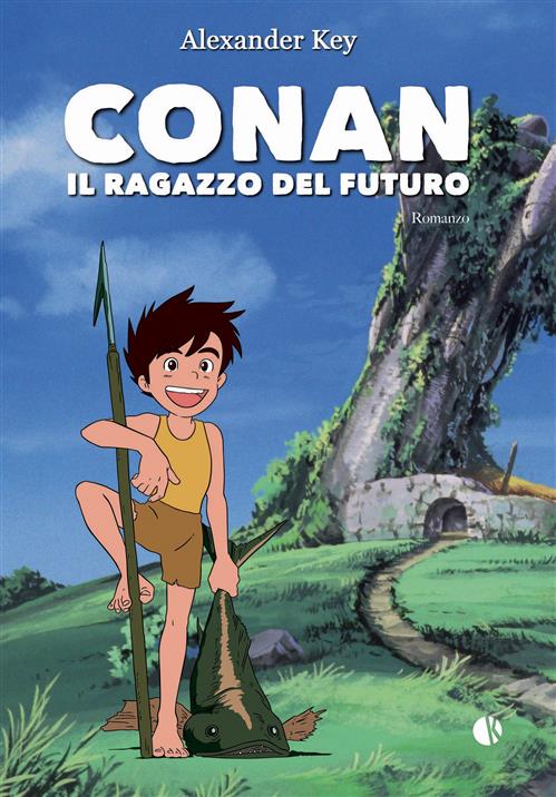 CONAN IL RAGAZZO DEL FUTURO - NUOVA EDIZIONE