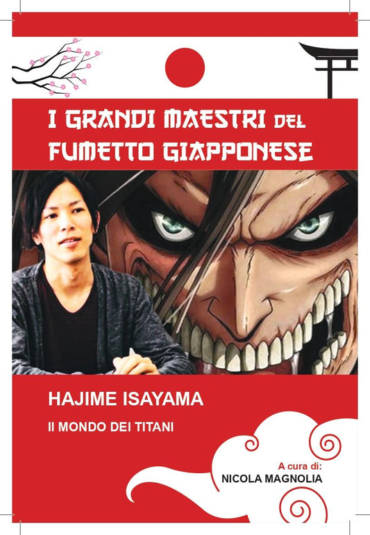 I GRANDI MAESTRI HAJIME ISAYAMA - il mondo dei titani -