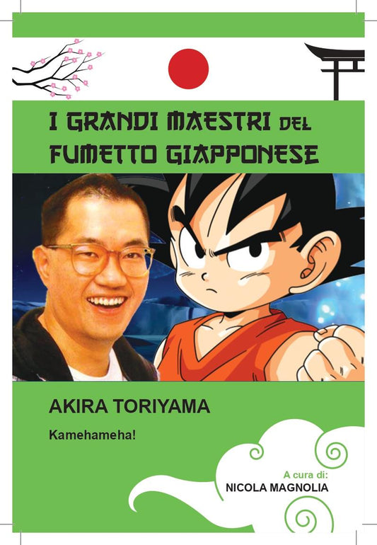 I GRANDI MAESTRI DEL FUMETTO GIAPPONESE - AKIRA TORIYAMA - KAMEHAMEHA