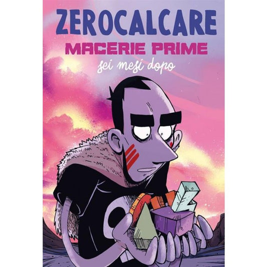 MACERIE PRIME - SEI MESI DOPO - ZEROCALCARE