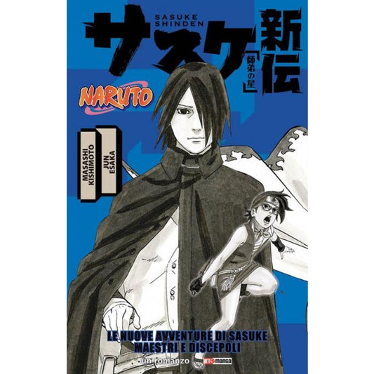 NARUTO ROMANZO - LE NUOVE AVVENTURE DI SASUKE MAESTRI E DISCEPOLI