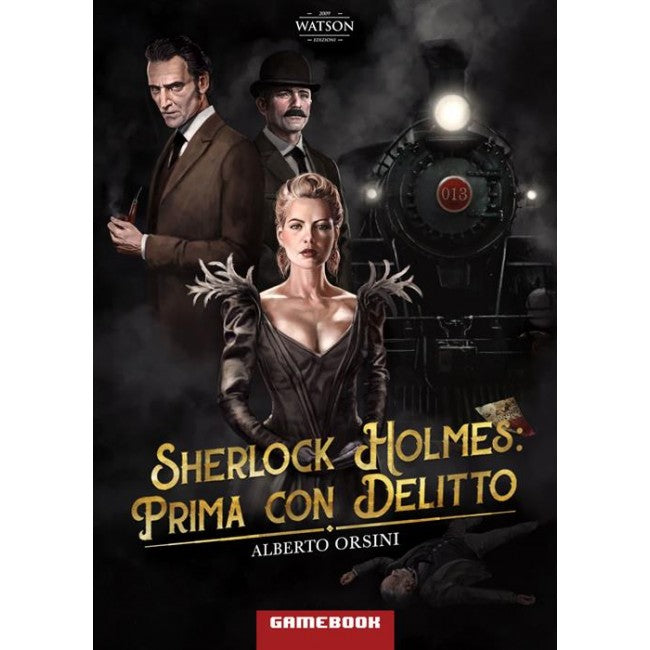 SHERLOCK HOLMES: PRIMA CON DELITTO - LIBROGAME